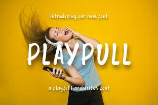 Playpull: A Font That Makes Your Business Feel Fresh and Friendly